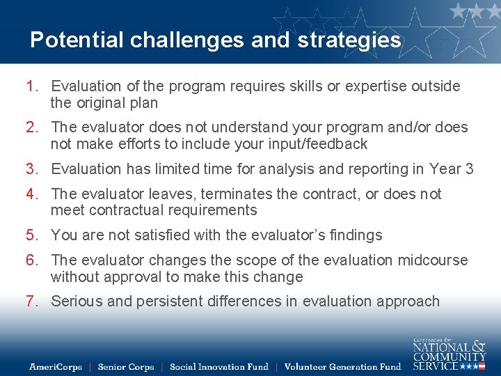 Potential challenges and strategies 1. Evaluation of the program requires skills or expertise outside