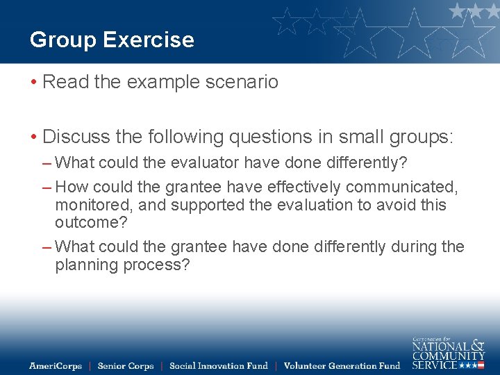 Group Exercise • Read the example scenario • Discuss the following questions in small
