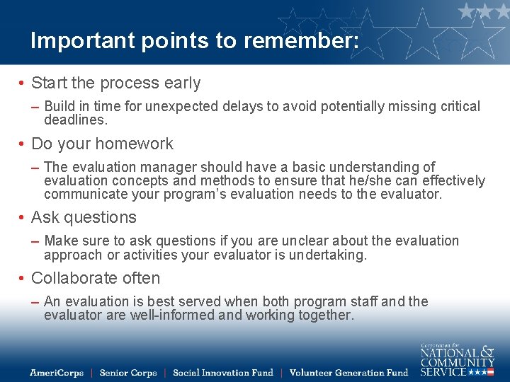 Important points to remember: • Start the process early – Build in time for