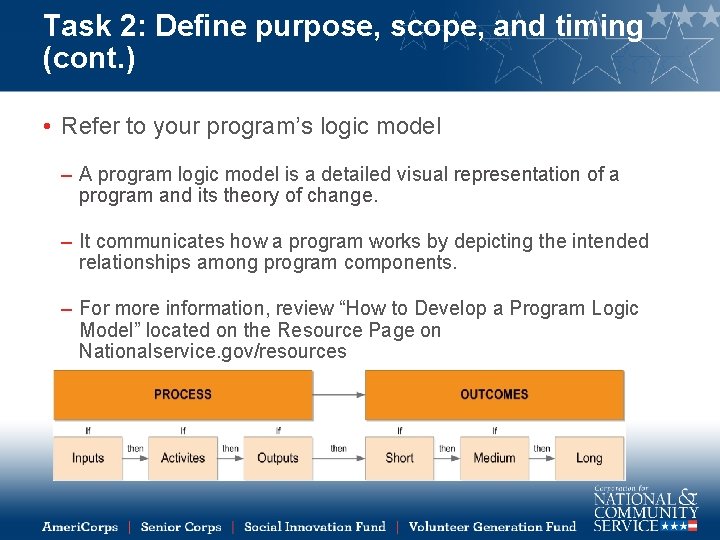 Task 2: Define purpose, scope, and timing (cont. ) • Refer to your program’s