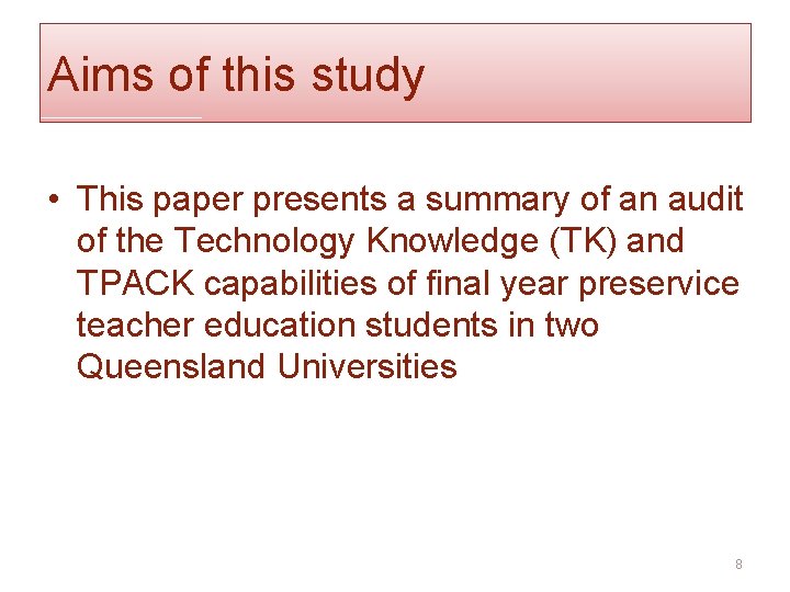 Aims of this study • This paper presents a summary of an audit of