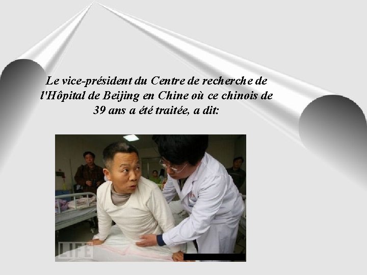 Le vice-président du Centre de recherche de l'Hôpital de Beijing en Chine où ce