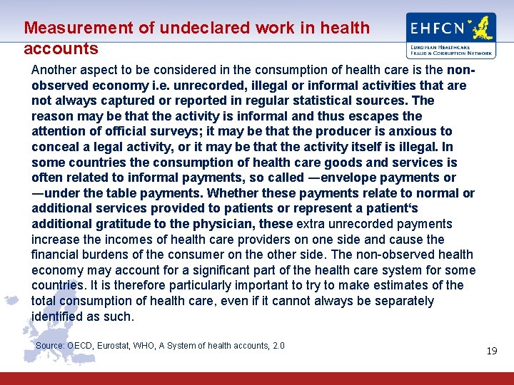 Measurement of undeclared work in health accounts Another aspect to be considered in the