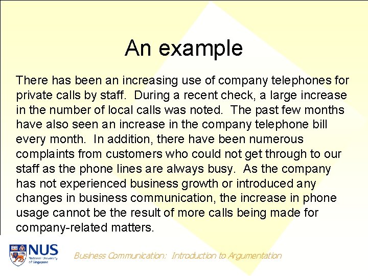 An example There has been an increasing use of company telephones for private calls