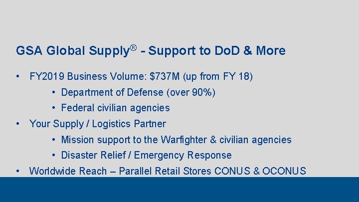 GSA Global Supply® - Support to Do. D & More • FY 2019 Business