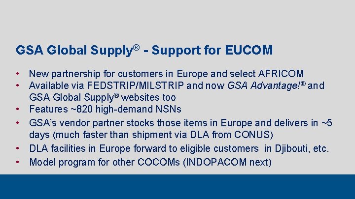 GSA Global Supply® - Support for EUCOM • New partnership for customers in Europe
