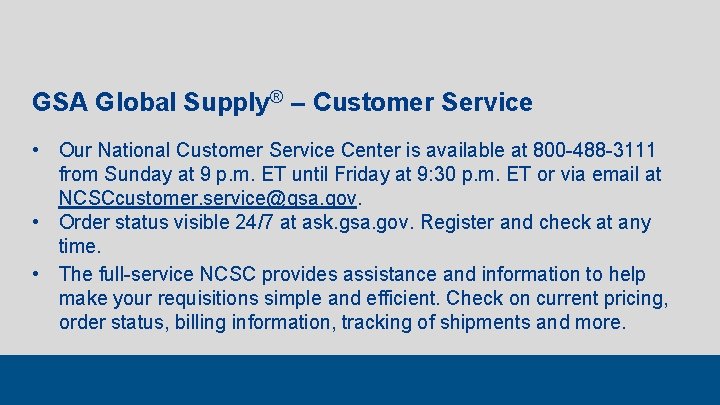 GSA Global Supply® – Customer Service • Our National Customer Service Center is available