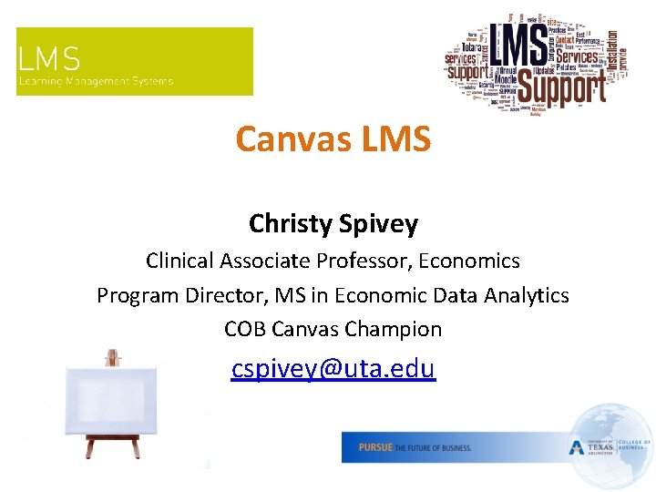 Canvas LMS Christy Spivey Clinical Associate Professor, Economics Program Director, MS in Economic Data