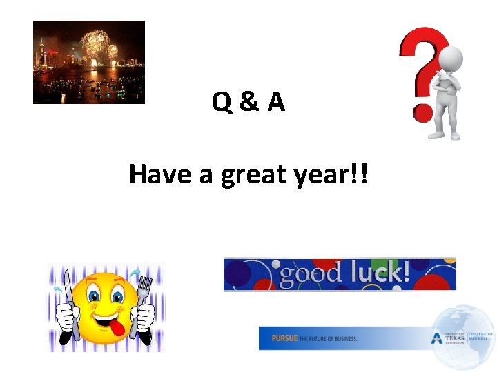 Q&A Have a great year!! 