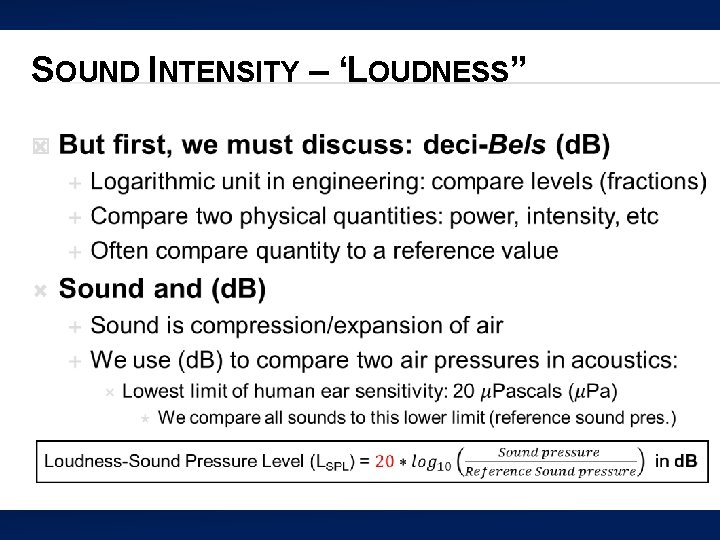 SOUND INTENSITY – “LOUDNESS” � 