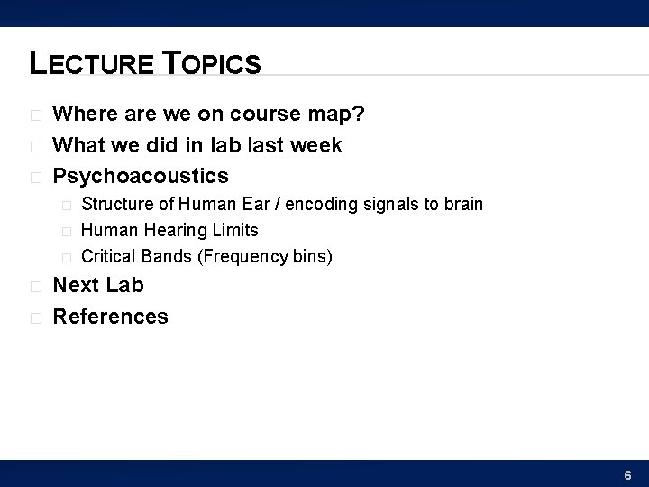 LECTURE TOPICS � � � Where are we on course map? What we did
