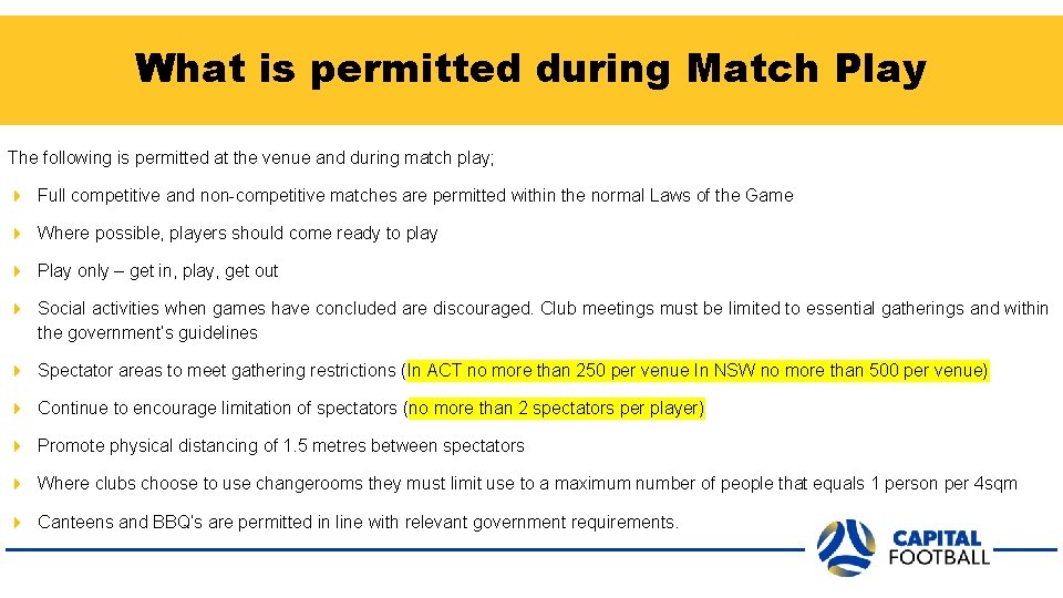 What is permitted during Match Play The following is permitted at the venue and