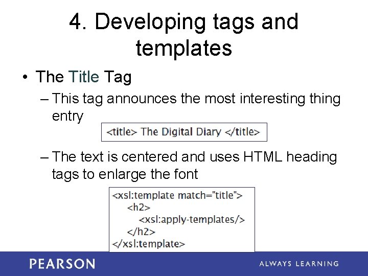 4. Developing tags and templates • The Title Tag – This tag announces the 4. Developing tags and templates • The Title Tag – This tag announces the