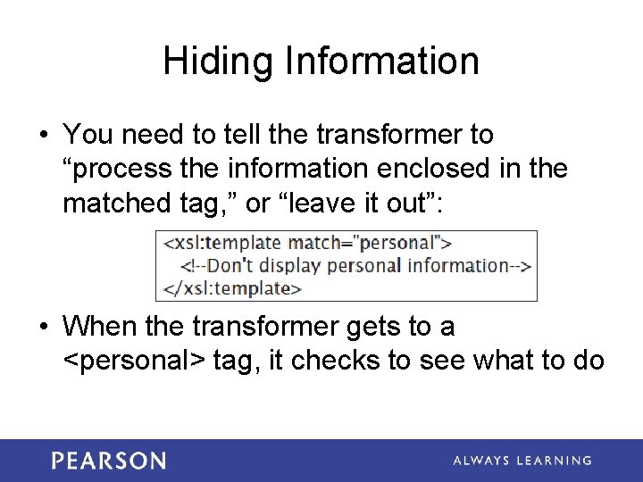 Hiding Information • You need to tell the transformer to “process the information enclosed Hiding Information • You need to tell the transformer to “process the information enclosed