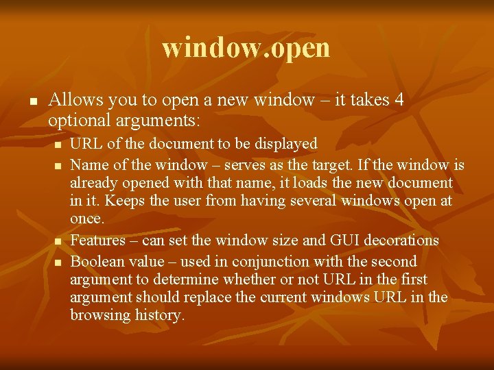 window. open n Allows you to open a new window – it takes 4