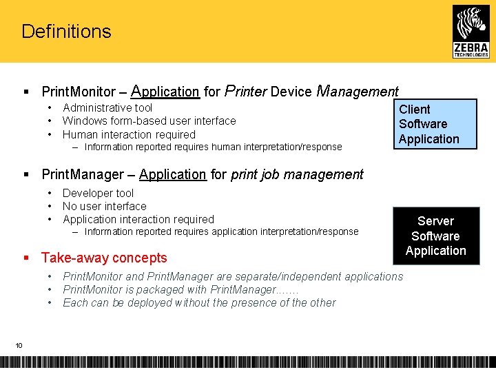 Definitions § Print. Monitor – Application for Printer Device Management • • • Administrative