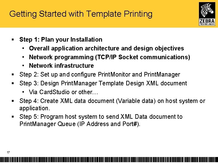 Getting Started with Template Printing § Step 1: Plan your Installation • Overall application