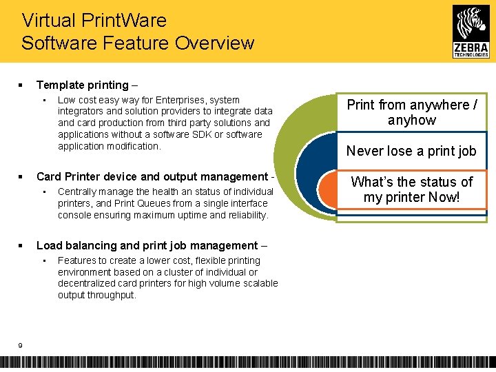 Virtual Print. Ware Software Feature Overview § Template printing – • § Card Printer