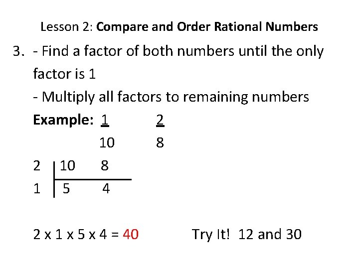 Lesson 2: Compare and Order Rational Numbers 3. - Find a factor of both