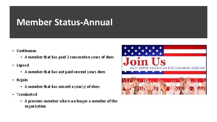 Member Status-Annual • Continuous • A member that has paid 2 consecutive years of