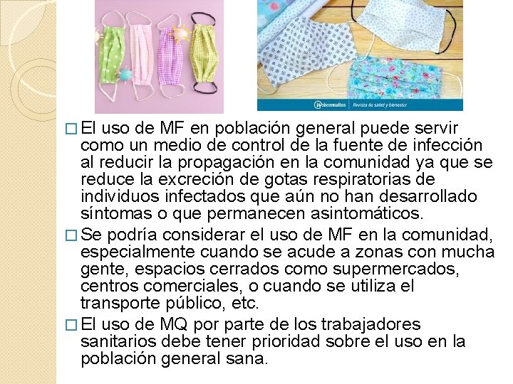 � El uso de MF en población general puede servir como un medio de