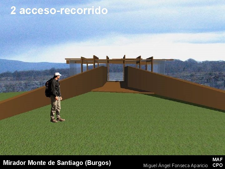 2 acceso-recorrido Mirador Monte de Santiago (Burgos) MAF Miguel Ángel Fonseca Aparicio CPO 