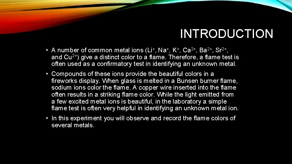 INTRODUCTION • A number of common metal ions (Li+, Na+, K+, Ca 2+, Ba