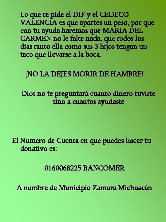 Lo que te pide el DIF y el CEDECO VALENCIA es que aportes un