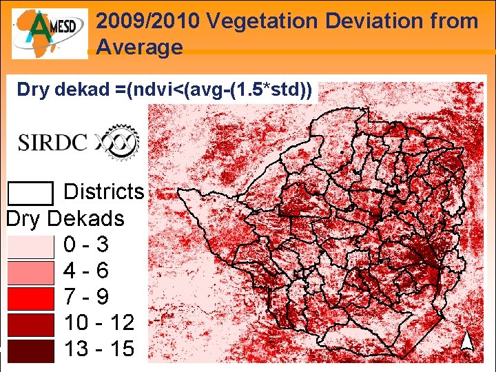 2009/2010 Vegetation Deviation from Average Dry dekad =(ndvi<(avg-(1. 5*std)) 