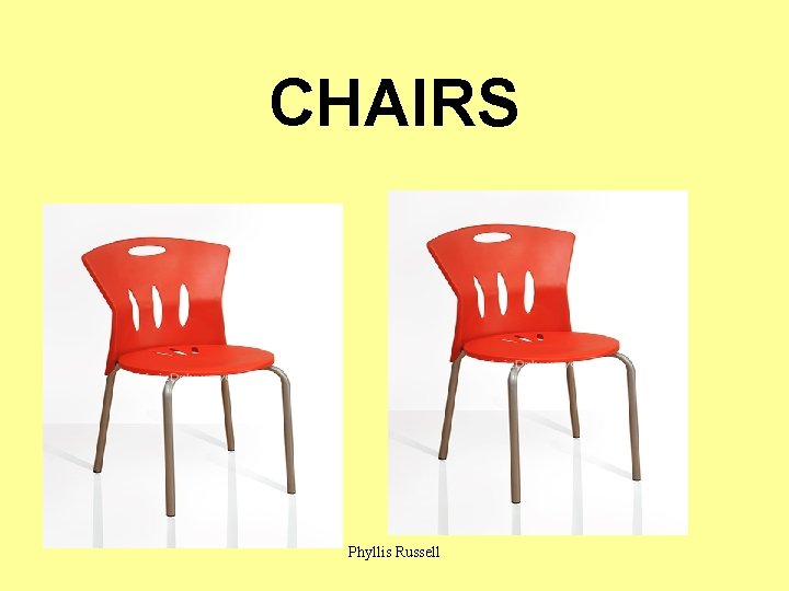 CHAIRS Phyllis Russell 