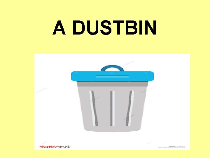 A DUSTBIN Phyllis Russell 