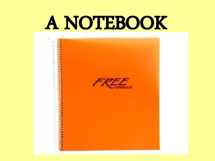 A NOTEBOOK 