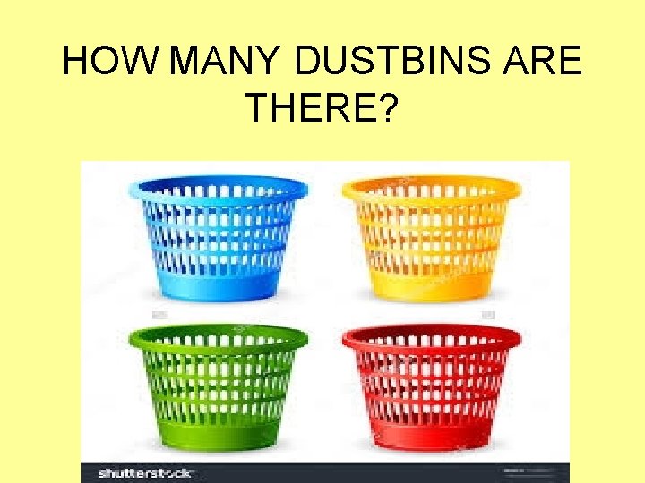 HOW MANY DUSTBINS ARE THERE? Phyllis Russell 