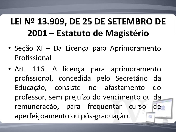 LEI Nº 13. 909, DE 25 DE SETEMBRO DE 2001 – Estatuto de Magistério