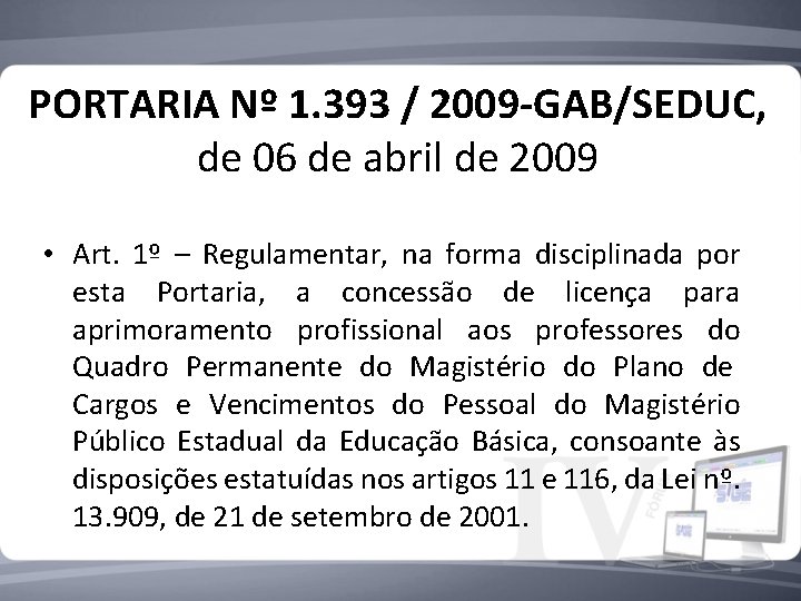 PORTARIA Nº 1. 393 / 2009 -GAB/SEDUC, de 06 de abril de 2009 •