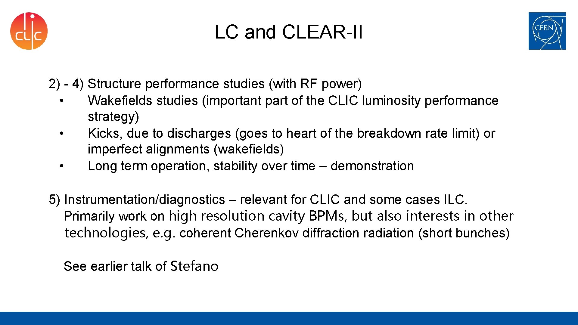 LC and CLEAR-II 2) - 4) Structure performance studies (with RF power) • Wakefields