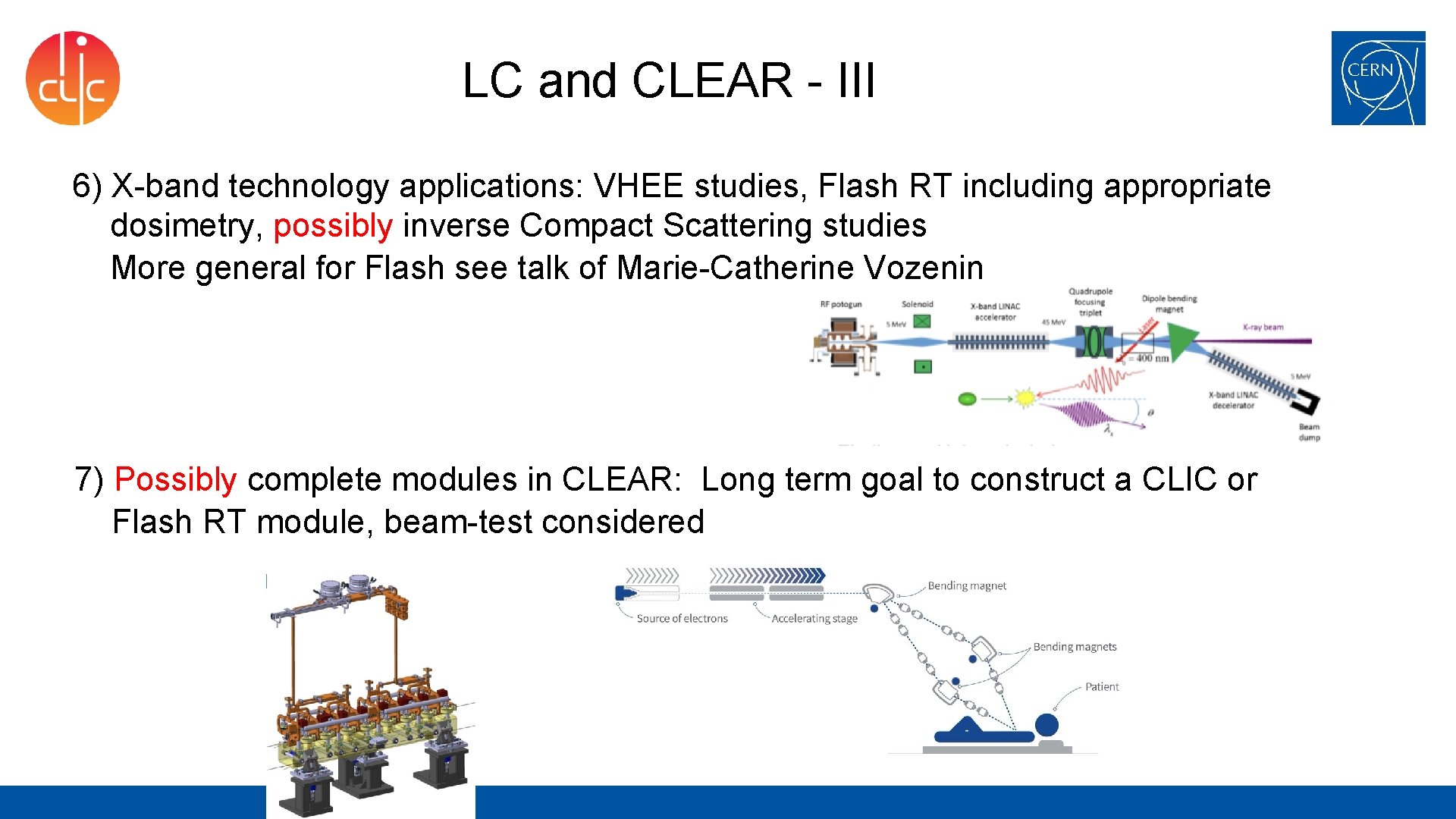 LC and CLEAR - III 6) X-band technology applications: VHEE studies, Flash RT including