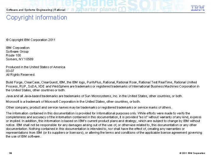 Software and Systems Engineering | Rational Copyright information © Copyright IBM Corporation 2011 IBM