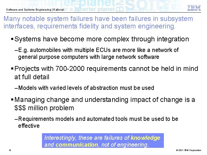 Software and Systems Engineering | Rational Many notable system failures have been failures in