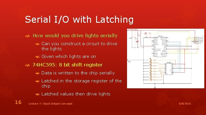 Serial I/O with Latching How would you drive lights serially Can you construct a