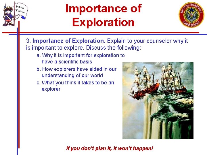 Importance of Exploration 3. Importance of Exploration. Explain to your counselor why it is