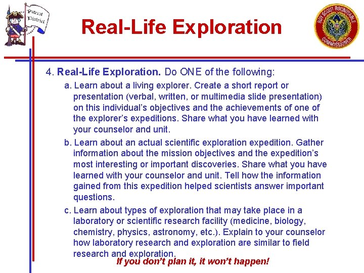 Real-Life Exploration 4. Real-Life Exploration. Do ONE of the following: a. Learn about a