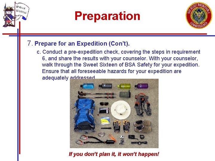 Preparation 7. Prepare for an Expedition (Con’t). c. Conduct a pre-expedition check, covering the