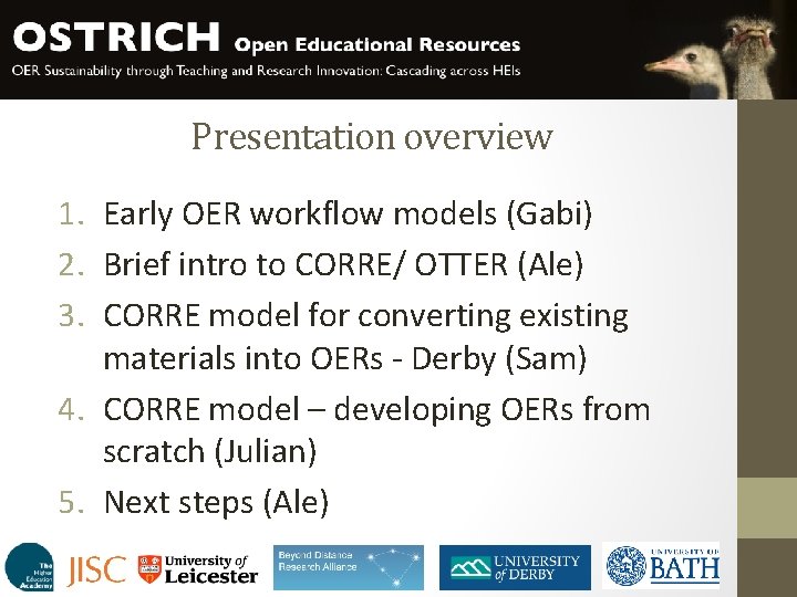 Presentation overview 1. Early OER workflow models (Gabi) 2. Brief intro to CORRE/ OTTER Presentation overview 1. Early OER workflow models (Gabi) 2. Brief intro to CORRE/ OTTER