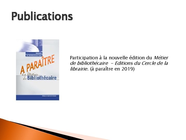 Publications Participation à la nouvelle édition du Métier de bibliothécaire - Editions du Cercle