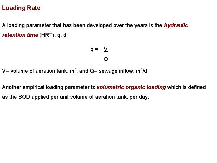 Loading Rate A loading parameter that has been developed over the years is the