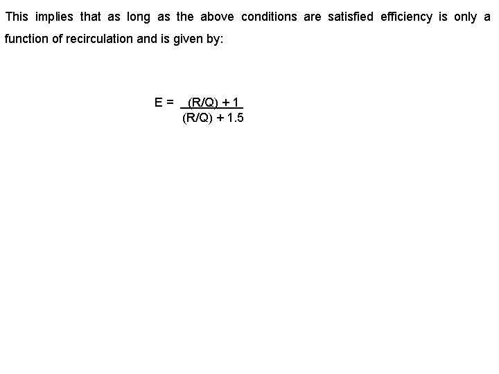 This implies that as long as the above conditions are satisfied efficiency is only