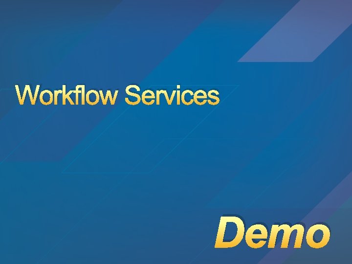 Workflow Services Demo 