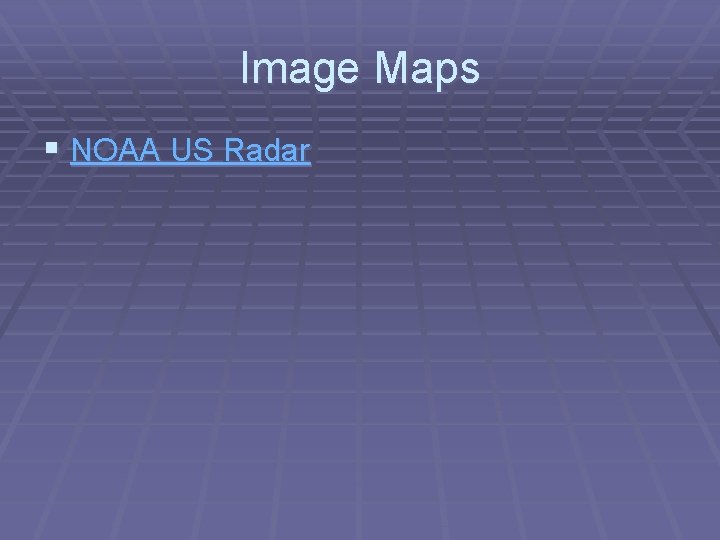 Image Maps § NOAA US Radar 