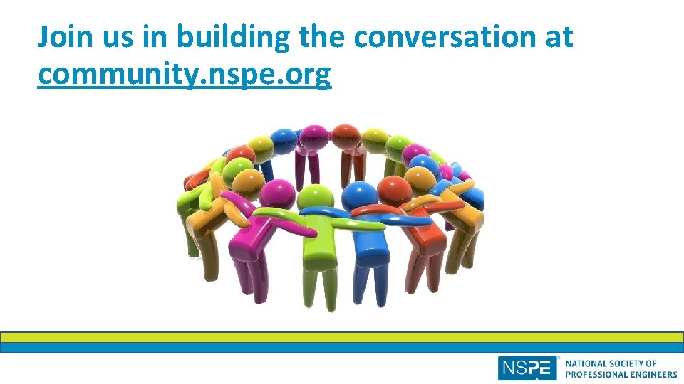 Join us in building the conversation at community. nspe. org 